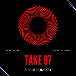 Take 97: A Film Podcast