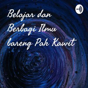 Belajar dan Berbagi Ilmu bareng Pak Kawit