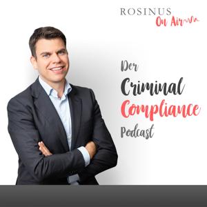 Criminal Compliance Podcast by Dr. Christian Rosinus