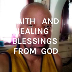 FAITH   AND HEALING     BLESSINGS  FROM  GOD