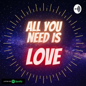 All You Need Is Love