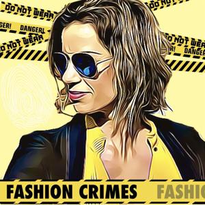 Fashion Crimes Podcast by Holly Katz