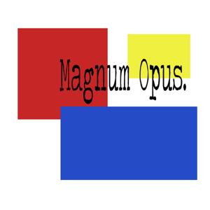Mágnum Opus.