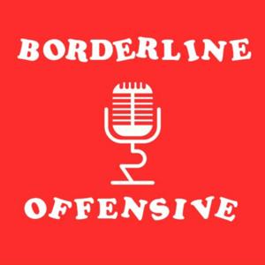 Borderline Offensive