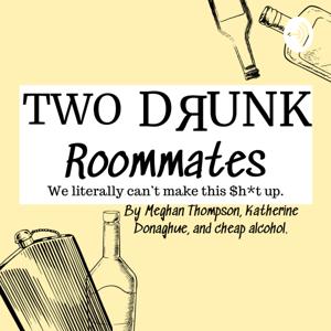 Two Drunk Roommates