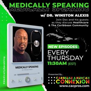 Medically Speaking w/ Dr. Winston Alexis