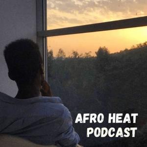 Afro Heat Podcast