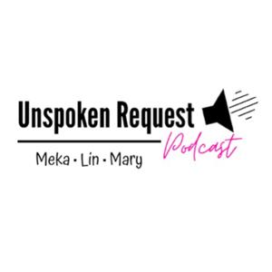 Unspoken Request Podcast