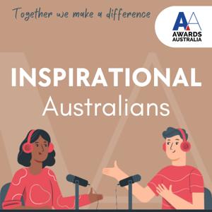 Inspirational.Australians by Awards Australia Podcast