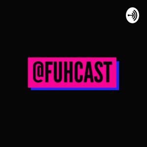 Fuhcast