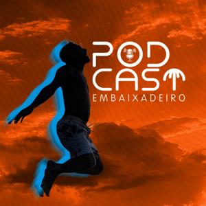 PodCast Embaixadeiro