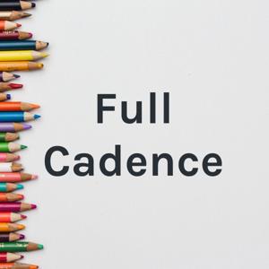 Full Cadence Podcast