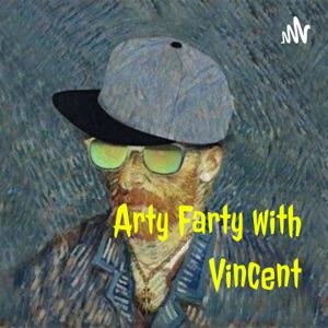 Arty Farty with Vincent