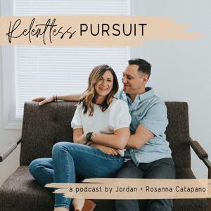 The Relentless Pursuit Podcast