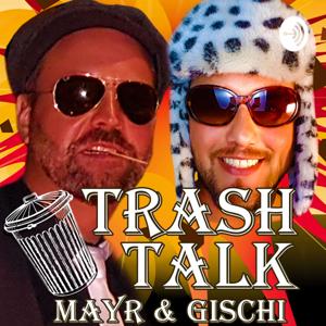 Trash Talk - Mayr & Gischi