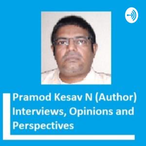 Pramod Kesav N (Author) | Interviews, Opinions and Perspectives