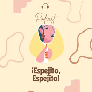 ¡Espejito, Espejito!