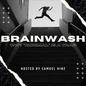 Brainwash - Why "Normal" A Trap Is