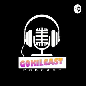 GOKILCAST