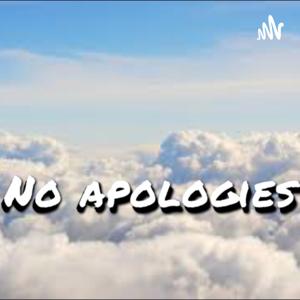 No Apologies