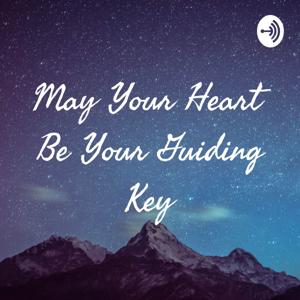 May Your Heart Be Your Guiding Key