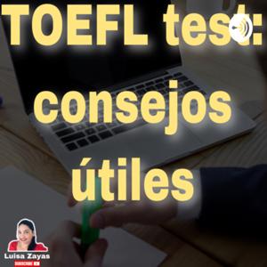 TOEFL test: consejos útiles