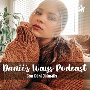 DaniisWays Podcast