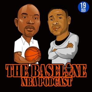 The Baseline NBA Podcast by 19 Media Group