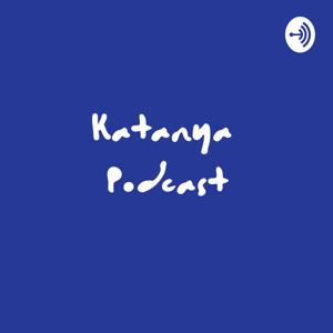 Katanya Podcast