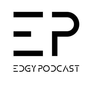 edgy podcast