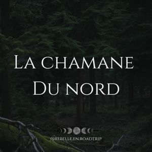 La Chamane du Nord