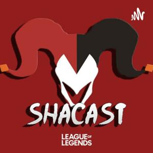 SHACAST - Um Podcast de League of Legends