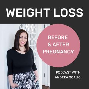 Weight Loss Before and After Pregnancy Podcast