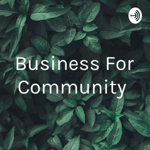 Business For Community