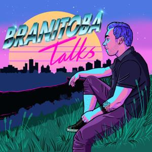 Branitoba Talks