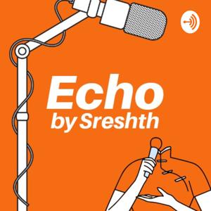 Echo By Sreshth