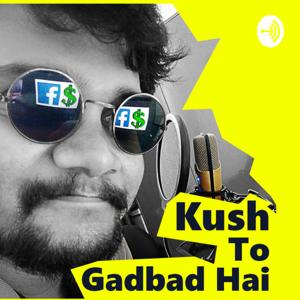 Kush To Gadbad Hai