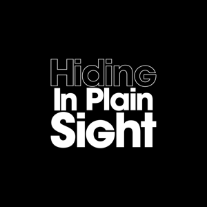 Hiding In Plain Sight