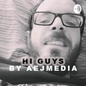 Hi Guys by AEJMEDIA