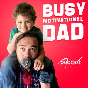 Busy Motivational Dad