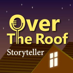 Over The Roof Storyteller