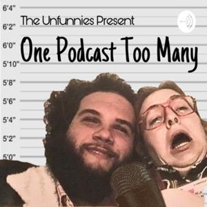 One Podcast Too Many