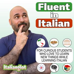 Fluent in Italian with Italianglot by Carmine Albanese