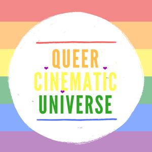 The Queer Cinematic Universe Podcast