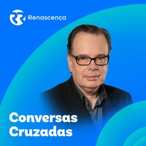 Renascença - Conversas Cruzadas