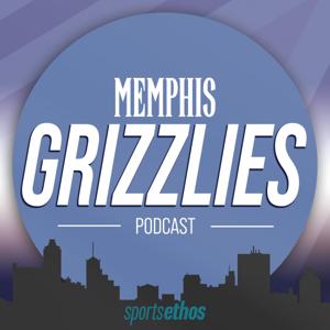 The SportsEthos Memphis Grizzlies Podcast