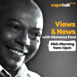 Views and News with Clarence Ford by CapeTalk