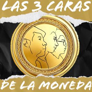 Las 3 caras de la moneda