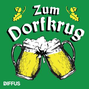 Zum Dorfkrug - Der Podcast von Zugezogen Maskulin by Zugezogen Maskulin & DIFFUS