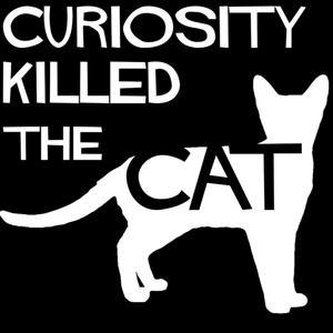 Curiosity Killed The Cat